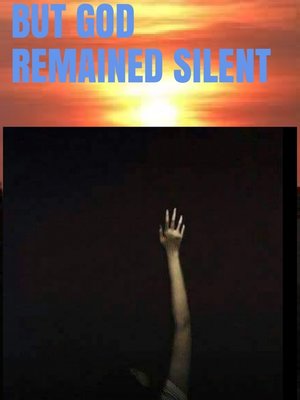 cover image of BUT GOD REMAINED SILENT